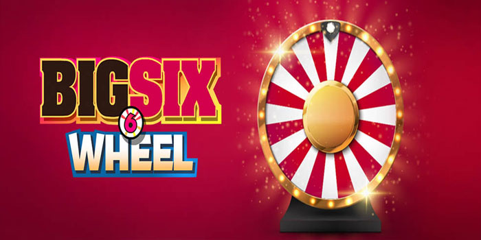 Meme4D – Pola Gacor Menang di Big Six Wheel Paling Akurat