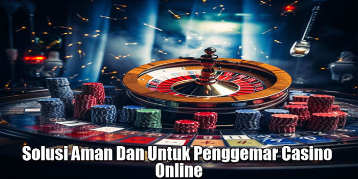 Gtatogel – Solusi Aman Dan Untuk Penggemar Casino Online